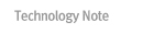 Technology Note
