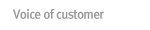 Voice of customer